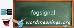 WordMeaning blackboard for fogsignal